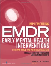 Implementing_EMDR_Early_Mental_Health_Interventions_for_Man-Made_and_Natural_Disasters__CD-ROM___Models__Scripted_Protocols_and_Summary_Sheets__CD-ROM___Dr._Marilyn_Luber_PhD__9780826129574__Amazon.com__Books